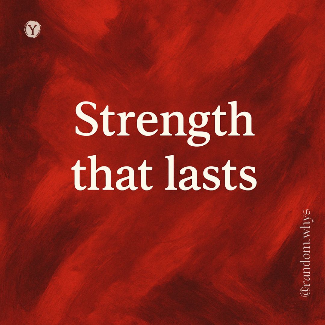 Text “Strength that lasts” in white serif font, centered on a textured deep red background, with the handle “@random.whys” in small white text on the lower right.