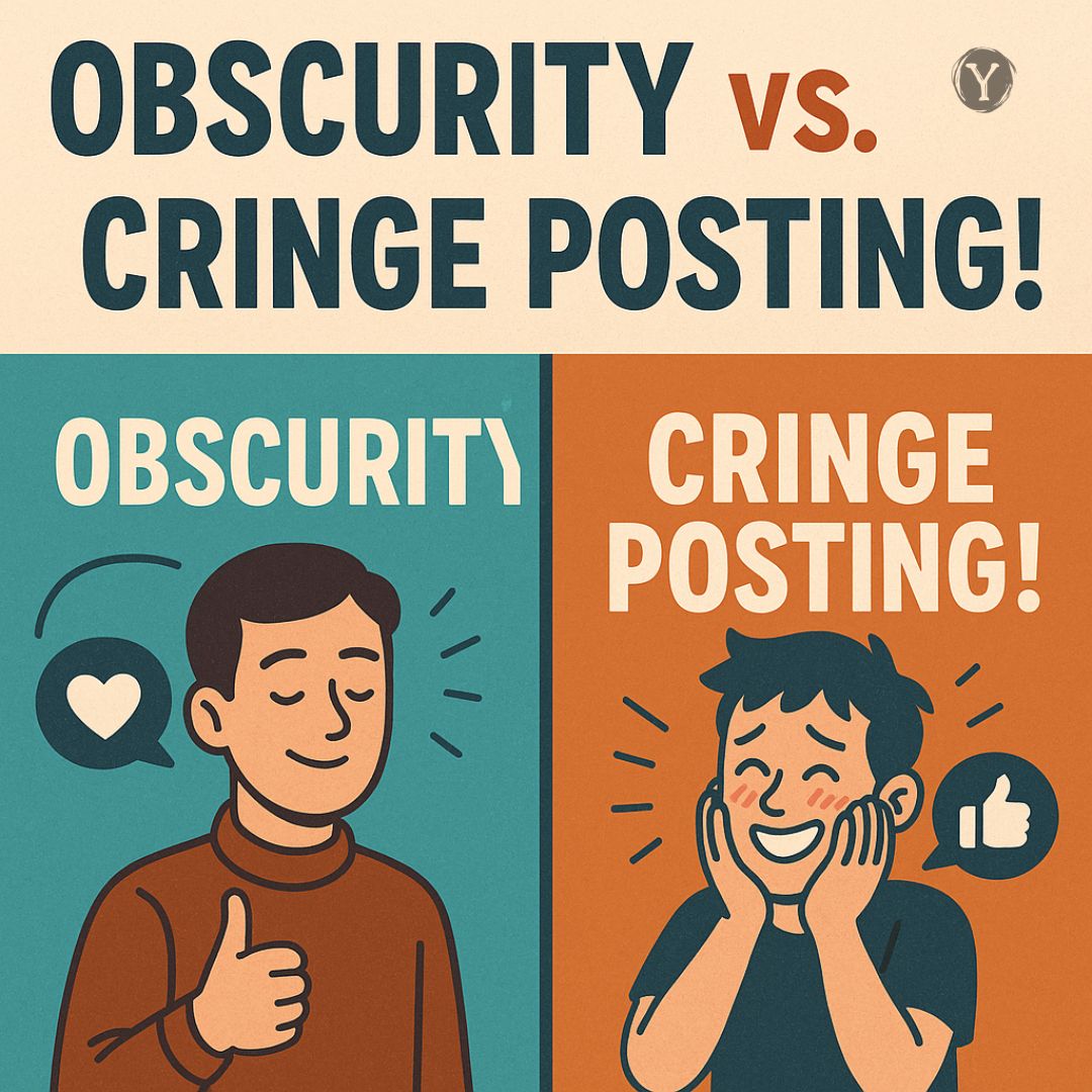 Illustration split into two halves with the title "Obscurity vs. Cringe Posting!" The left side shows a calm person giving a thumbs up with the word "Obscurity." The right side shows a cheerful, slightly embarrassed person smiling with the word "Cringe Posting!"