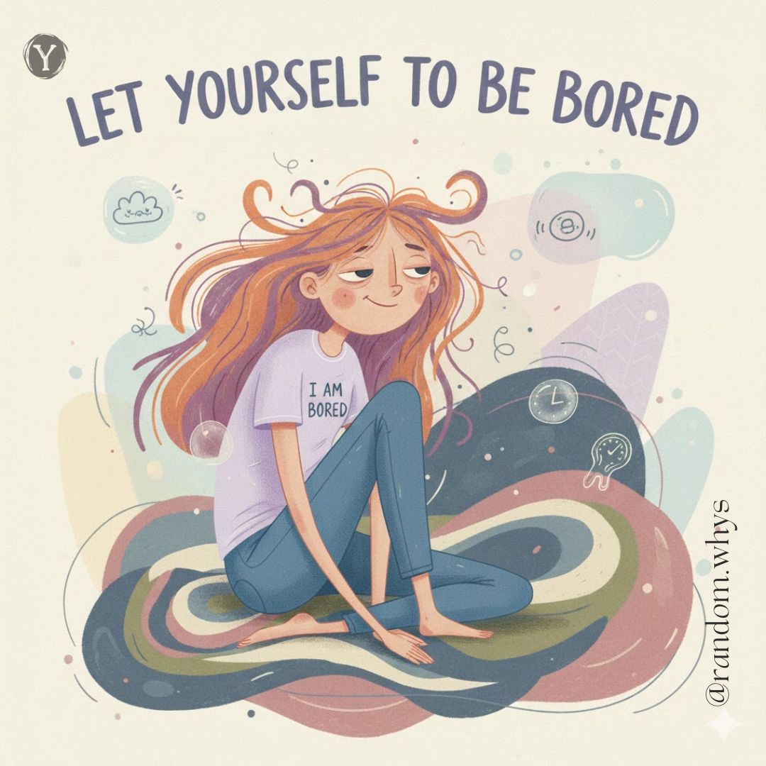 Let yourself be&nbsp;bored!